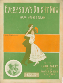 Everybody's Doin It Now, Irving Berlin, 1911