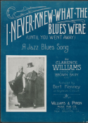 I Never Knew What The Blues Were, Clarence Williams, 1917