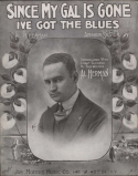 Since My Gal Is Gone I've Got The Blues, Abner Silver, 1918