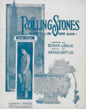 Rolling Stones, Archie Gottler, 1916