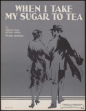 When I Take My Sugar To Tea, Sammy Fain; Irving Kahal; Pierre Norman, 1931