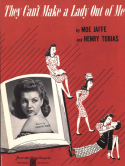 They Can't Make A Lady Out Of Me, Moe Jaffe; Henry R. Tobias, 1948