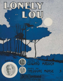 Lonely Lou, Theodore F. Morse, 1908