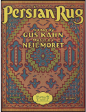 Persian Rug, Gus Kahn; Charles N. Daniels (a.k.a., Neil Moret or L'Albert), 1927