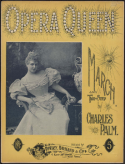 The Opera Queen, Charles Palm, 1896