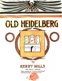 Old Heidelberg, Kerry Mills, 1906