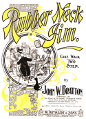 Rubber Neck Jim, John W. Bratton, 1899