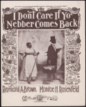 I Don't Care If Yo' Nebber Comes Back, Monroe H. Rosenfeld, 1897