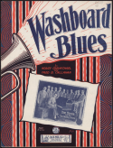 Washboard Blues, Hoagy Carmichael; Fred B. Callahan, 1928
