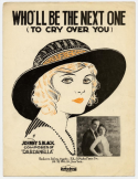 Who'll Be The Next One To Cry Over You, Johnny S. Black, 1921