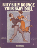 Billy-Bill Bounce Your Baby Doll, Fred Fischer; Alfred Bryan, 1912