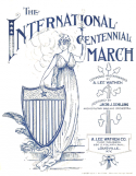 The International Centennial March, A. Lee Wathen, 1913