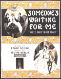 Someone's Waiting For Me, Edgar Leslie; Irving Berlin, 1909