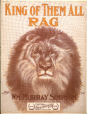 King Of Them All Rag, William Murray Simpson, 1909