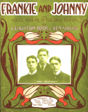 Frankie And Johnny, Bert & Frank Leighton (Bros); Ren Shields, 1912