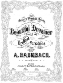 Beautiful Dreamer version 2, A. Baumbach, 1865