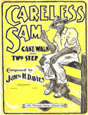 Careless Sam, John H. Davies, 1900