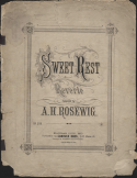 Sweet Rest, A. H. Rosewig, 1879