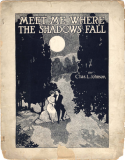 Meet Me Where The Shadows Fall, Charles Leslie Johnson (a.k.a. Raymond Birch), 1912