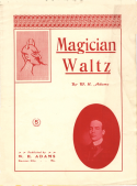 The Magician Waltz, W. H. Adams, 1902