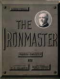 The Ironmaster, C. C. Clark, 1901