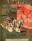 Our Brave Heroes, Eugene Mack, 1913