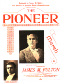 March "The Pioneer", James M. Fulton, 1900