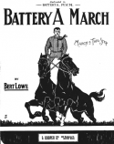 Battery A March, Bert Lowe, 1916