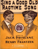 Sing A Good Old Ragtime Song, Henry Frantzen, 1909