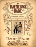 Take Me Back Babe, T. Barrett McMahon, 1898