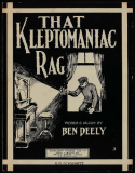 That Kleptomaniac Rag, Ben Deely, 1913