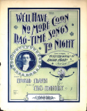 We'll Have No More Coon Rag-Time Songs To-Night, Chas Connolly, 1900