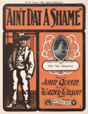 Ain't Dat A Shame, Walter Wilson, 1901