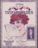 Them Doggon'd Triflin' Blues, Will E. Skidmore, 1917