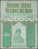 Nobody Seems To Love Me Now, Joe Maxwell, 1904