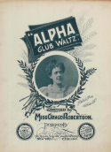 Alpha Club Waltz, Grace Robertson, 1896