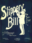 Slippery Bill, J. F. Stansell, 1911