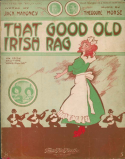 That Good Old Irish Rag, Theodore F. Morse, 1910