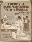 There's A Dark Man Comin' With A Bundle, Bert & Frank Leighton (Bros), 1901