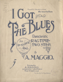 I Got The Blues, Anthony Maggio, 1908