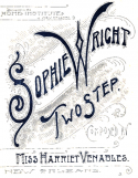 Sophie Wright, Harriet Venables, 1898