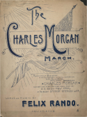 The Charles Morgan March, Felix Rando, 1898