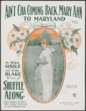 Ain't Cha Coming Back, Mary Ann, To Maryland, Eubie (J. Hubert) Blake, 1919
