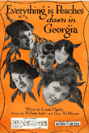 Everything Is Peaches Down In Georgia, Milton Ager; George W. Meyer, 1918