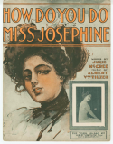How Do You Do Miss Josephine, Albert Von Tilzer, 1909