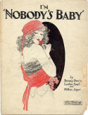 I'm Nobody's Baby version 1, Benny Davis; Milton Ager; Lester Santly, 1921