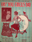 Oh! You Circus Day, Edith Maida Lessing; James V. Monaco, 1912