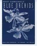 Blue Orchids, Hoagy Carmichael, 1934