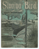 Singing Bird, Ed Edwards, 1909