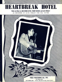 Heartbreak Hotel, Mae Boren Axton; Tommy Durden; Elvis Presley, 1956